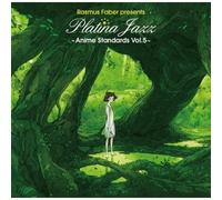 RASMUS FABER - PLATINA JAZZ : ANIME STANDARDS VOL.5