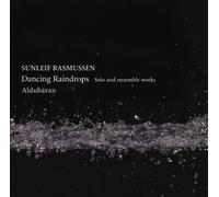 Rasmussen, S. - Dancing Raindrops - Solo & Ensemble Works
