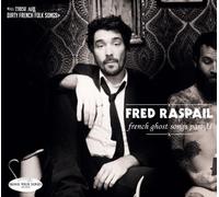 Raspail, Fred - French Ghost Songs Part II [Import]