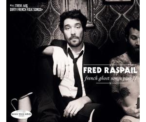Raspail, Fred - French Ghost Songs Part II [Import]
