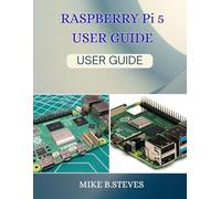 RASPBERRY Pi 5 USER GUIDE