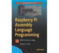Raspberry Pi Assembly Language Programming: ARM Processor Coding