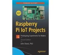 Raspberry Pi IoT Projects: Prototyping Experiments for Makers