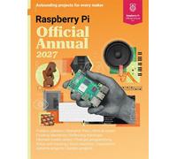 Raspberry Pi Official Annual 2027 Astounding projects for every maker - The Makers of Raspberry Pi Official maga - Raspberry Pi Press - ebook (ePub) - Livre