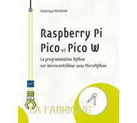 Raspberry Pi Pico et Pico W - La programmation Python sur microcontrôleur avec MicroPython