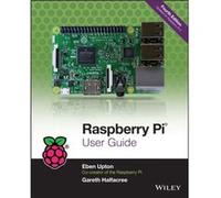 Raspberry Pi User Guide by Gareth Halfacree Eben Upton, Gareth Halfacree (Auteur)