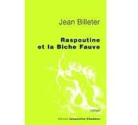 Raspoutine et la Biche Fauve Jean Billeter (Auteur)
