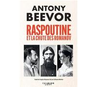 Raspoutine et la chute des Romanov