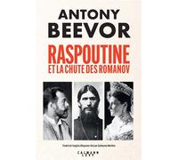Raspoutine et la chute des Romanov