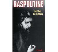 Raspoutine et le crépuscule de la monarchie en Russie
