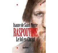 Raspoutine. Le Fol en Christ Isaure De Saint-Pierre (Auteur)