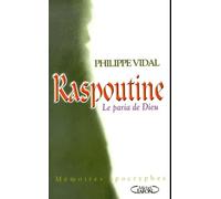 Raspoutine, Le Paria De Dieu. Memoires Apocryphes