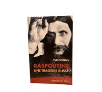 Raspoutine une tragedie russe - Yves Ternon - Andre Versaille Eds - broché - Biographie