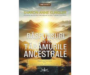 Raspunsuri de pe taramurile ancestrale - Sharon Anne Klingler