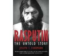 Rasputin: The Untold Story