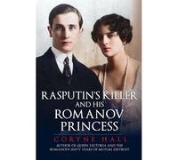 Rasputin's Killer And His Romanov Princess
