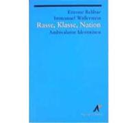 Rasse, Klasse, Nation Balibar, Etienne, Wallerstein, Immanuel (Auteur)