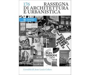 Rassegna di Architettura e Urbanistica. L' eredità di Jean-Louis Cohen (Vol. 176)