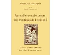 Rassembler ce qui est épars: Des traditions à la Tradition ?