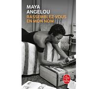 Rassemblez-vous en mon nom - Maya Angelou - Lgf - Poche - Roman