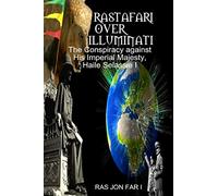 Rastafari over illuminati: Conspiracy Against Haile Selassie