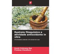 Rastreio fitoquímico e atividade antioxidante in vitro: Chromolaena odorata: Um estudo de caso
