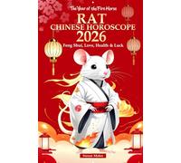 Rat Chinese Horoscope 2026: Feng Shui, Love, Health & Luck (The Year of the Fire Horse)