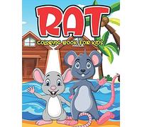 Rat Coloring Book For Kids: A Children Animal Activity Rat Coloring Book With Fun And Easy Stress Relaxation Jungle Color Pages For Toddlers, Preschoolers & Kindergarten