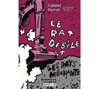 Rat débile et les rats méchants (Le) - Colonel Durruti - Goater - broché - Roman