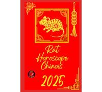 Rat Horoscope Chinois 2025