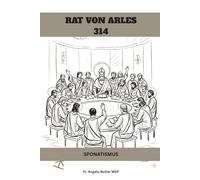 RAT VON ARLES (314): SPONATISMUS
