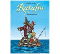 Ratafia - Tome 03: L'Impossibilité d'une île