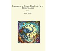 Rataplan, a Rogue Elephant; and Other Stories