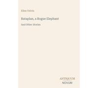 Rataplan, a Rogue Elephant: And Other Stories