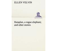Rataplan, A Rogue Elephant And Other Stories