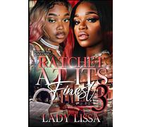 Ratchet At Its Finest: The Finale