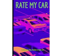 Rate My Car: A Journal to Rate, Review, and Rank Cars, 122 Pages, 6x9, Prompts for Performance, Design, Comfort & Cool Factor for Car Lovers - Glossy Outrun/Retro Wave Cover