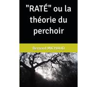 RATÉ ou la théorie du perchoir
