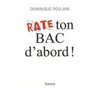 Rate ton bac d'abord !