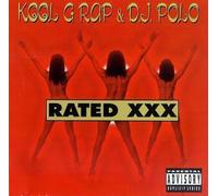 Rated XXX by Kool G Rap & DJ Polo (1998-02-24)