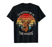 Rather Be in The Woods Deer Hunter Deer Deer Hunting Deer Season T-Shirt