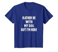 Rather Be with My Dog Cadeaux drôles pour propriétaire de Chien T-Shirt, Enfant, Bleu Royal, 3 Ans