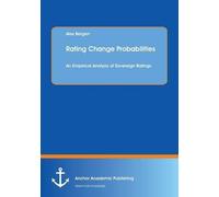 Rating Change Probabilities: An Empirical Analysis Of Sovereign Ratings