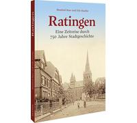 Ratingen: Eine Zeitreise durch 750 Jahre Stadtgeschichte
