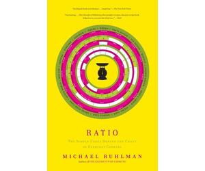 [[Ratio: The Simple Codes Behind the Craft of Everyday Cooking]] [By: Ruhlman, Michael] [October, 2010]