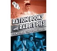 Ration books and rabbit pies films from the home front G