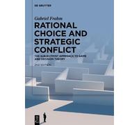 Rational Choice and Strategic Conflict: The Subjectivist Approach to Game and Decision Theory