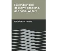 Rational Choice, Collective Decisions, And Social Welfare