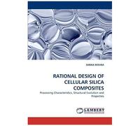 Rational Design Of Cellular Silica Composites
