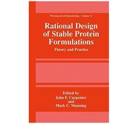 Rational Design Of Stable Protein Formulations